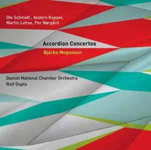 Bjarke Mogensen, Danish NCO, Rolf Gupta - Accordion Concertos (2012)