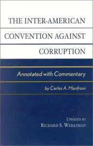 The Inter-American Convention against Corruption: Annotated with Commentary (Repost)