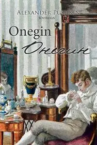 «Onegin: English and Russian Language Edition» by Alexander Pushkin