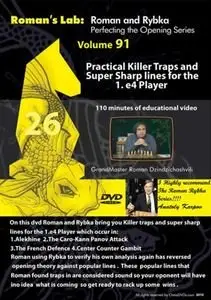 Roman's Lab Vol. 91 - Practical Killer Traps and Super Sharp Lines for the 1.e4 Player