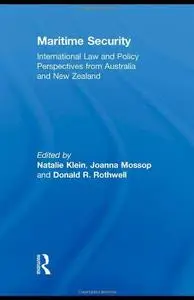 Maritime Security: International Law and Policy Perspectives from Australia and New Zealand