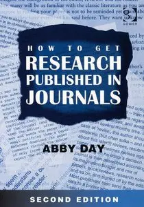 How to Get Research Published in Journals, 2nd Edition (repost)