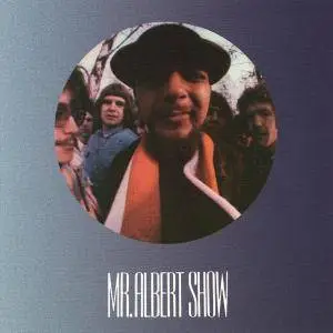 Mr. Albert Show - Mr. Albert Show (1970) [Reissue 2002]