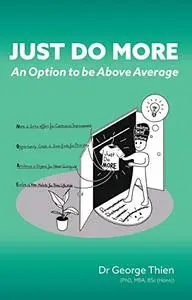 Just Do MORE: An Option to be Above Average