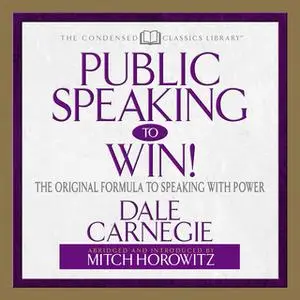 «Public Speaking to Win» by Mitch Horowitz,Dale Carnegie & Associates