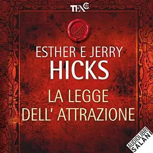 «La legge dell'attrazione» by Esther Hicks, Jerry Hicks