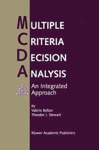 Multiple Criteria Decision Analysis: An Integrated Approach (Repost)