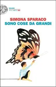 Simona Sparaco - Sono cose da grandi