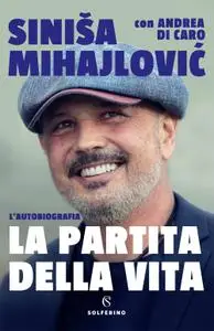 Sinisa Mihajlovic - La partita della vita