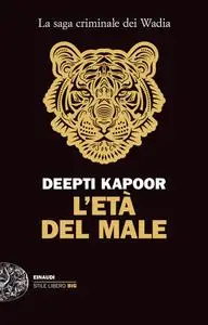 Deepti Kapoor - L'età del male