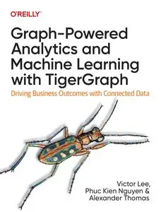 Graph-Powered Analytics and Machine Learning with TigerGraph