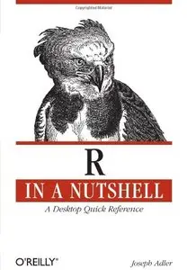 R in a Nutshell: A Desktop Quick Reference (Repost)