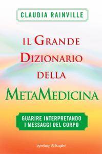 Claudia Rainville, "Il grande dizionario della metamedicina" (repost)