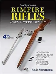 Gun Digest Book Of Rimfire Rifles Assembly/Disassembly [Repost]