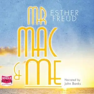 «Mr Mac and Me» by Esther Freud