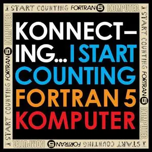 I Start Counting, Fortran 5, Komputer - Konnecting... (2011)