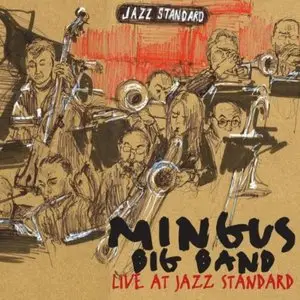 Mingus Big Band - Live at Jazz Standard (2010) [FLAC]