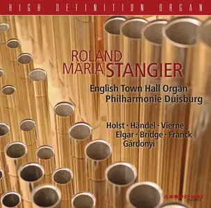 Roland Maria Stangier - English Town Hall Organ (Holst, Handel, Vierne, Bridge, Elgar, Franck, Gardonyi) - 2010