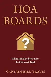 Hoa Boards: What You Need to Know, But Weren't Told