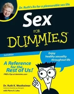 Sex For Dummies (Psychology & Self Help) by Ruth K. Westheimer, Pierre A. Lehu