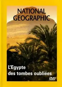 National Geographic : L'Égypte des tombes oubliées