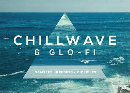 Sample Foundry Chillwave And Glo Fi WAV MiDi REVEAL SOUND SPiRE