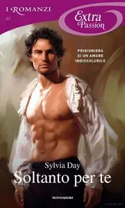 Sylvia Day - Soltanto per te