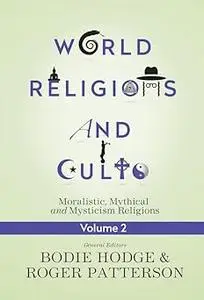 World Religions and Cults Volume 2