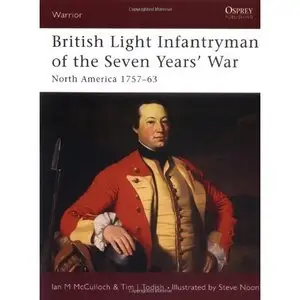 British Light Infantryman of the Seven Year's War by Ian Macpherson Mcculloch [Repost]