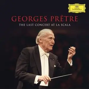 Georges Pretre, Orchestra Filarmonica della Scala - Georges Prêtre - The Last Concert At La Scala (2020)