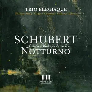 Trio Élégiaque - Schubert: Notturno (Complete Works for Piano Trio) (2018) [Official Digital Download]