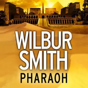 «Pharaoh» by Wilbur Smith