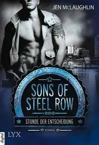 Jen McLaughlin - Sons of Steel Row - Stunde der Entscheidung