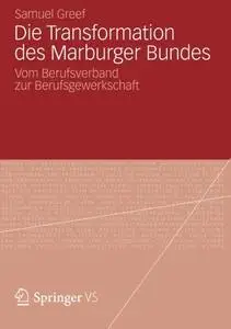 Die Transformation des Marburger Bundes: Vom Berufsverband zur Berufsgewerkschaft  [Repost]