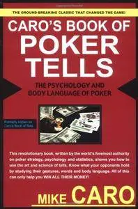 Caro's Book of Tells, the Body Language and Psychology of Poker (repost)