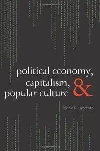 Political Economy, Capitalism, and Popular Culture