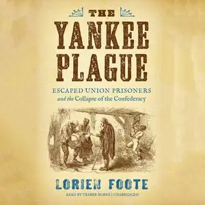 «The Yankee Plague» by Lorien Foote