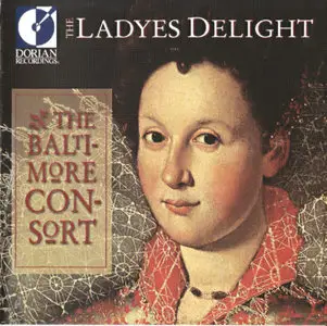The Ladyes Delight: Entertainment Music of Elizabethan England - The Baltimore Consort