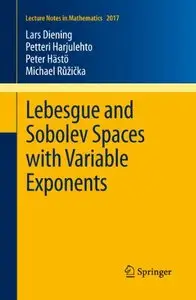 Lebesgue and Sobolev Spaces with Variable Exponents (repost)