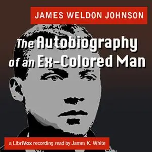 «The Autobiography of an Ex-Colored Man» by James Weldon Johnson