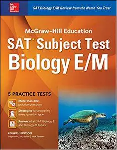McGraw-Hill Education SAT Subject Test Biology E/M 4th Ed. Ed 4
