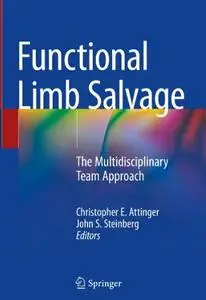 Functional Limb Salvage: The Multidisciplinary Team Approach