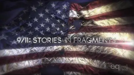 Smithsonian Channel - 9-11: Stories In Fragments (2011)