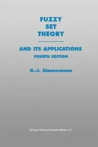 Fuzzy Set Theory: and Its Applications (4th edition) (Repost)