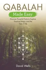 Qabalah Made Easy: Discover Powerful Tools to Explore Practical Magic and the Tree of Life