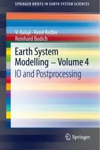 Earth System Modelling - Volume 4: IO and Postprocessing