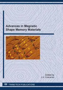 Advances in Magnetic Shape Memory Materials