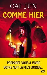 Cai Jun, "Comme hier"