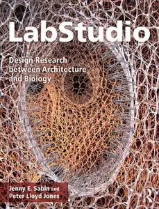 LabStudio: Design Research between Architecture and Biology