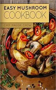 Easy Mushroom Cookbook